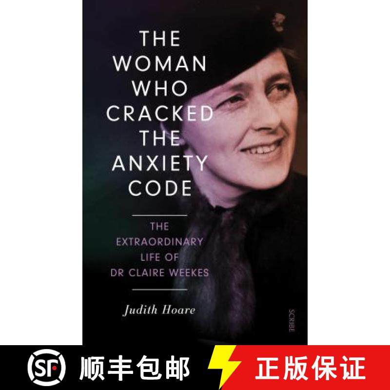 【3-4周达】The Woman Who Cracked the Anxiety Code : the extraordinary life of Dr Claire Weekes [9781912854165]