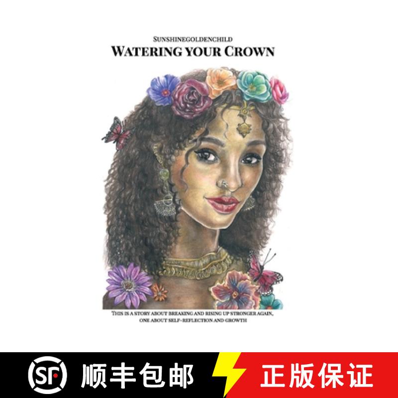【3-4周达】Watering your Crown: A story about breaking and rising up stronger again, one about self-r... [9783347061446]