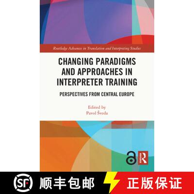 【3-4周达】精装 Changing Paradigms and Approaches in Interpreter Training: Perspectives from Central ... [9780367518912]