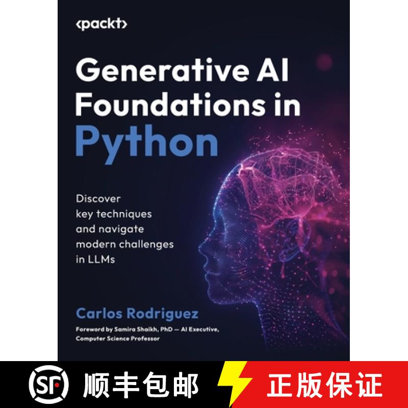 预订 Generative AI Foundations in Python: Discover key techniques and navigate modern challenges in LLMs [9781835460825]