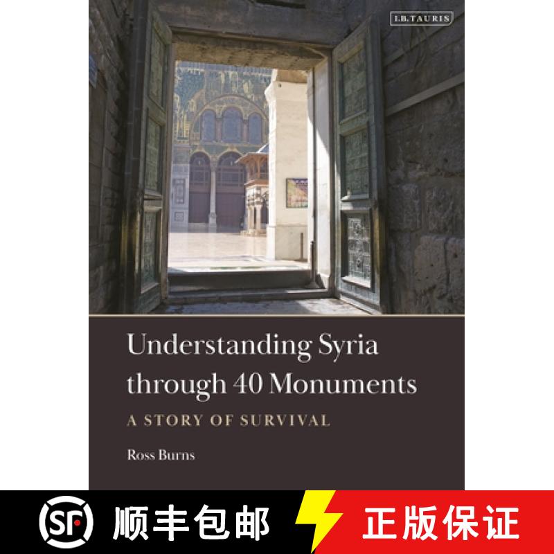 【3-4周达】Understanding Syria through 40 Monuments: A Story of Survival [9780755645275]