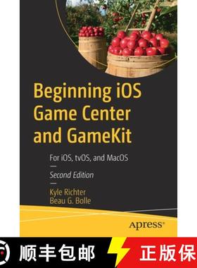 预订 Beginning iOS Game Center and GameKit : For iOS, tvOS, and MacOS [9781484277553]