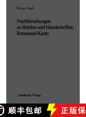 【3-4周达】Nachforschungen Zu Briefen Und Handschriften Immanuel Kants [9783050023168]