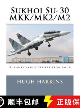 【3-4周达】Sukhoi Su-30 MKK/MK2/M2: Russo-Kitayshiy Striker from Amur [9781903630181]