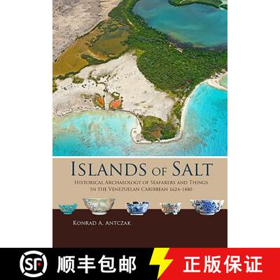 【3-4周达】Islands of Salt: Historical Archaeology of Seafarers and Things in the Venezuelan Caribbea... [9789088908156]