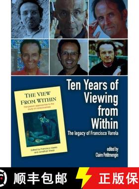 【3-4周达】Ten Years of Viewing from Within: The Legacy of Francisco Varela [9781845401740]