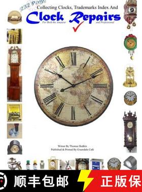 【3-4周达】Collecting Clocks Clock Repairs & Trademarks Index [9781326252496]
