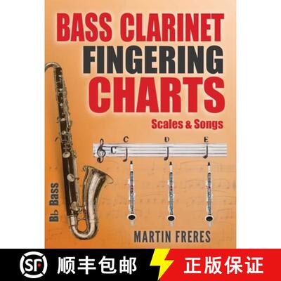 【3-4周达】Bass Clarinet Fingering Charts, Scales & Songs: A Complete Beginner's Reference for Playin... [9781969068072]
