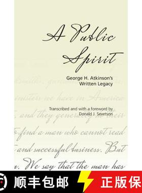 预订 A Public Spirit: George H. Atkinson's Written Legacy [9780988482739]