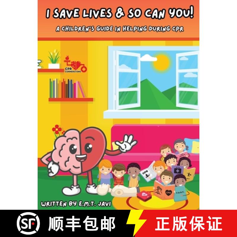 【3-4周达】I SAVE LIVES & SO CAN YOU!: A CHILDREN'S GUIDE IN HELPING DURING CPR [9798987988107]