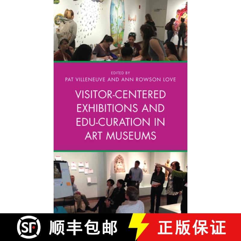 预订 Visitor-Centered Exhibitions and Edu-Curation in Art Museums [9781442278981]