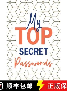 【3-4周达】My Top Secret Passwords: Password Log Book, Username Keeper Password, Password Tracker, In... [9781329192058]