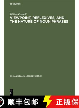 【3-4周达】Viewpoint, Reflexives, and the Nature of Noun Phrases [9789027931023]