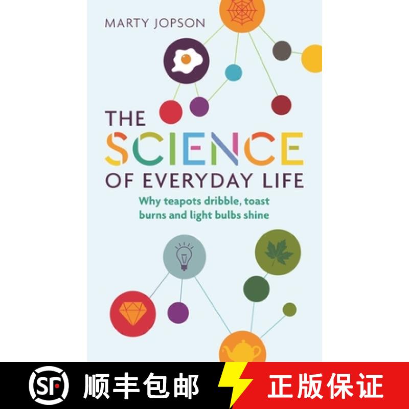 【2-3周达】The Science of Everyday Life: Why Teapots Dribble, Toast Burns and Light Bulbs Shine [9781782439608]
