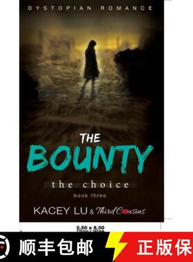 【3-4周达】The Bounty - The Choice (Book 3) Dystopian Romance [9781683681069]