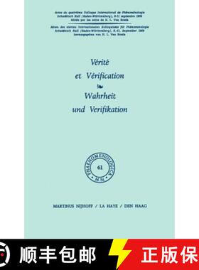 【3-4周达】Verite et Verification / Wahrheit und Verifikation: Actes du Quatrieme Colloque Internatio... [9789024717026]