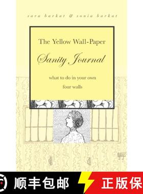 【3-4周达】The Yellow Wall-Paper Sanity Journal: What to Do in Your Own Four Walls [9781943120468]