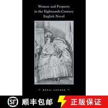 【3-4周达】Women and Property in the Eighteenth-Century English Novel [9780521032544]