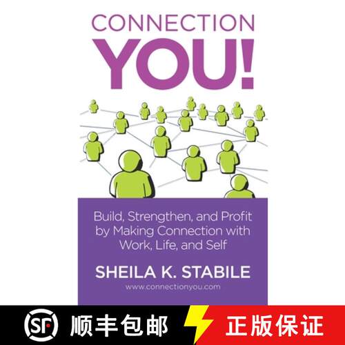 【3-4周达】Connection You: Build, Strengthen, and Profit by Making Connections in Work, Life, and Self [9781936961481]