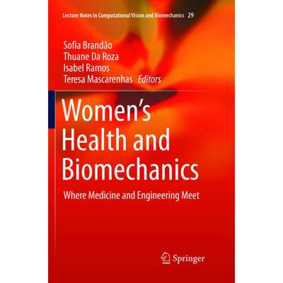 【4周达】Women's Health and Biomechanics: Where Medicine and Engineering Meet [9783319890845]