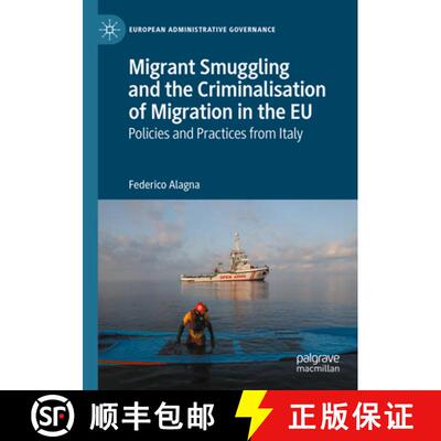 【3-4周达】Migrant Smuggling and the Criminalisation of Migration in the EU: Policies and Practices f... [9783031625725]