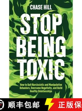 【3-4周达】Stop Being Toxic: How to Quit Narcissistic and Manipulative Behaviors, Overcome Negativity... [9788397184329]