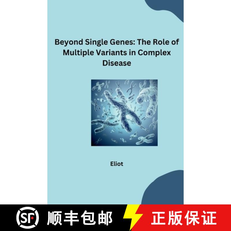 【3-4周达】Beyond Single Genes: The Role of Multiple Variants in Complex Disease [9783384276018]