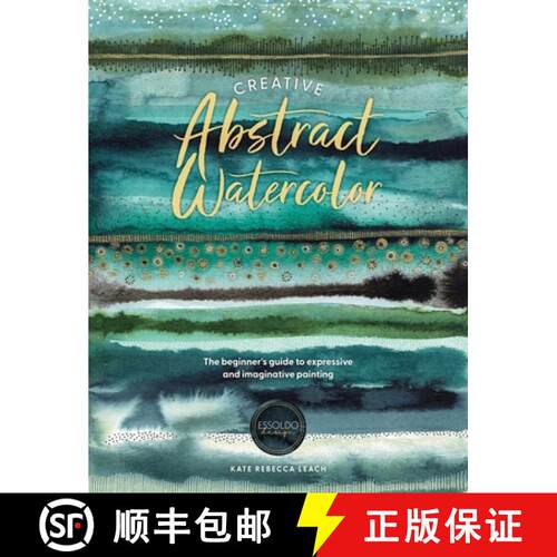 【3-4周达】Creative Abstract Watercolor : The beginner's guide to expressive and imaginative painting [9781446310564]