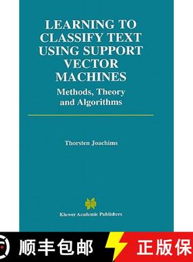 【3-4周达】Learning to Classify Text Using Support Vector Machines [9780792376798]