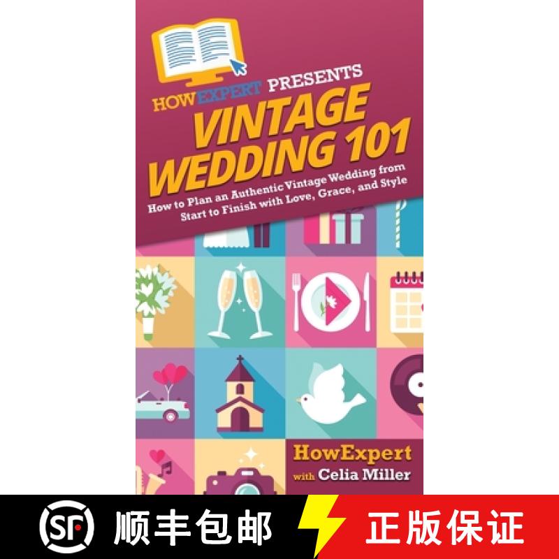 【3-4周达】Vintage Wedding 101: How to Plan an Authentic Vintage Wedding from Start to Finish with Lo... [9781950864577]