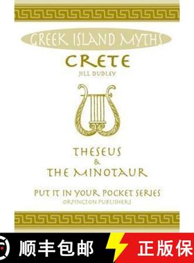 【3-4周达】Crete Theseus and the Minotaur: All You Need to Know About the Island's Myths, Legends, an... [9780993489051]