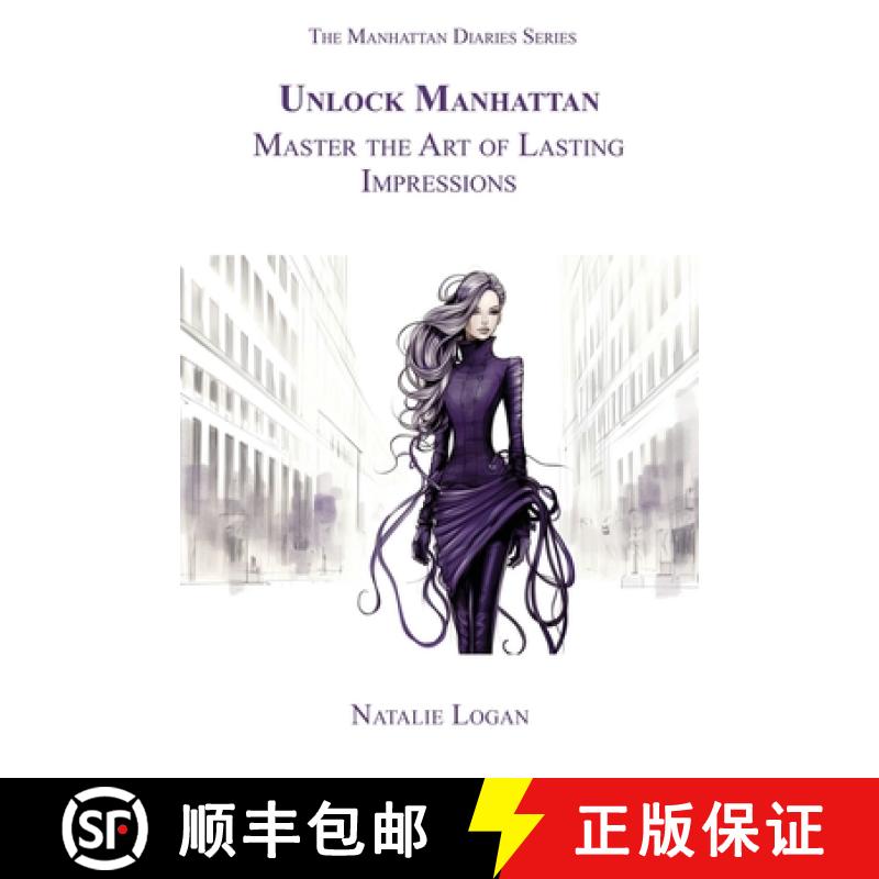 【3-4周达】Unlock Manhattan: Master the Art of Lasting Impressions [9781956905106]