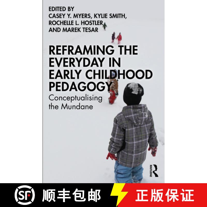 【3-4周达】Reframing the Everyday in Early Childhood Pedagogy: Conceptualising the Mundane [9781032335100]