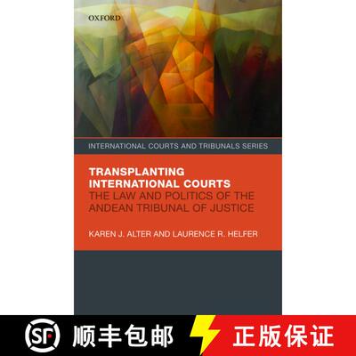 【3-4周达】精装 Transplanting International Courts: The Law and Politics of the Andean Tribunal of Ju... [9780199680788]