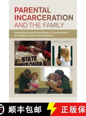 【3-4周达】Parental Incarceration and the Family: Psychological and Social Effects of Imprisonment on... [9780814705124]