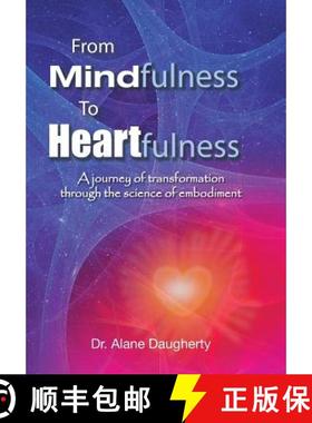 【3-4周达】From Mindfulness to Heartfulness: A Journey of Transformation Through the Science of Embod... [9781452521855]