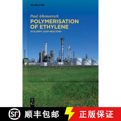 【3-4周达】精装 Polymerisation of Ethylene – In Slurry Loop Reactors [9783110292145]
