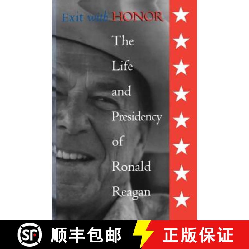 【3-4周达】Exit with Honor : The Life and Presidency of Ronald Reagan [9780765600967]