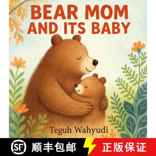 【3-4周达】Bear Mom and Its Baby: Animal Mother and Child Story for Kids Ages 3-5 [9785672354200]