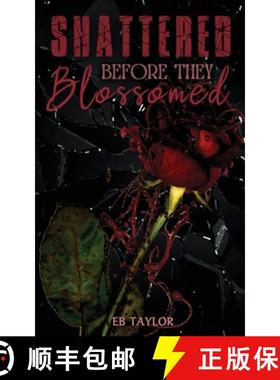预订 Shattered Before They Blossomed [9781958444016]