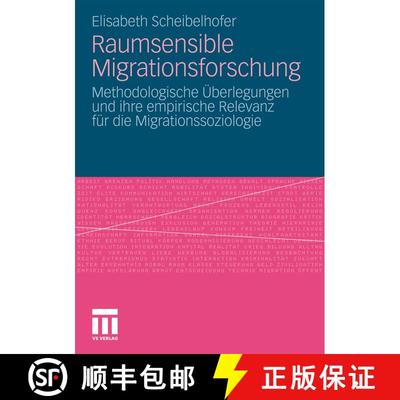 【3-4周达】Raumsensible Migrationsforschung : Methodologische Überlegungen und ihre empirische Relev... [9783531178264]