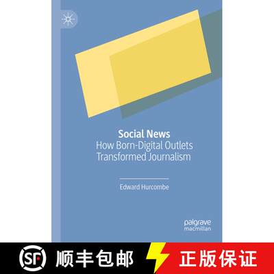 【3-4周达】Social News : How Born-Digital Outlets Transformed Journalism [9783030917142]