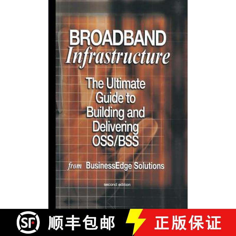 【3-4周达】Broadband Infrastructure : The Ultimate Guide to Building and Delivering OSS/BSS [9781461348597]