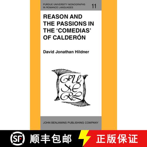 【3-4周达】精装 Reason and the Passions in the 'Comedias' of Calderon [9789027217219]