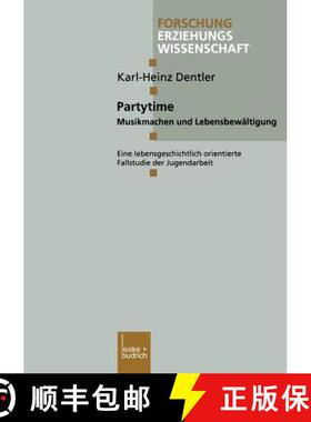 【3-4周达】Partytime : Musikmachen und Lebensbewältigung. Eine lebensgeschichtlich orientierte Falls... [9783810033345]