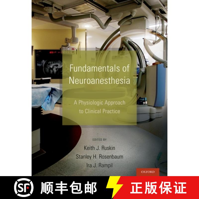 【3-4周达】Fundamentals of Neuroanesthesia: A Physiologic Approach to Clinical Practice [9780199755981]