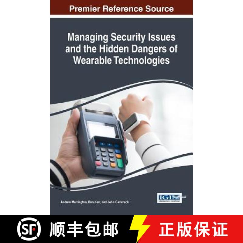 【3-4周达】Managing Security Issues and the Hidden Dangers of Wearable Technologies [9781522510161]