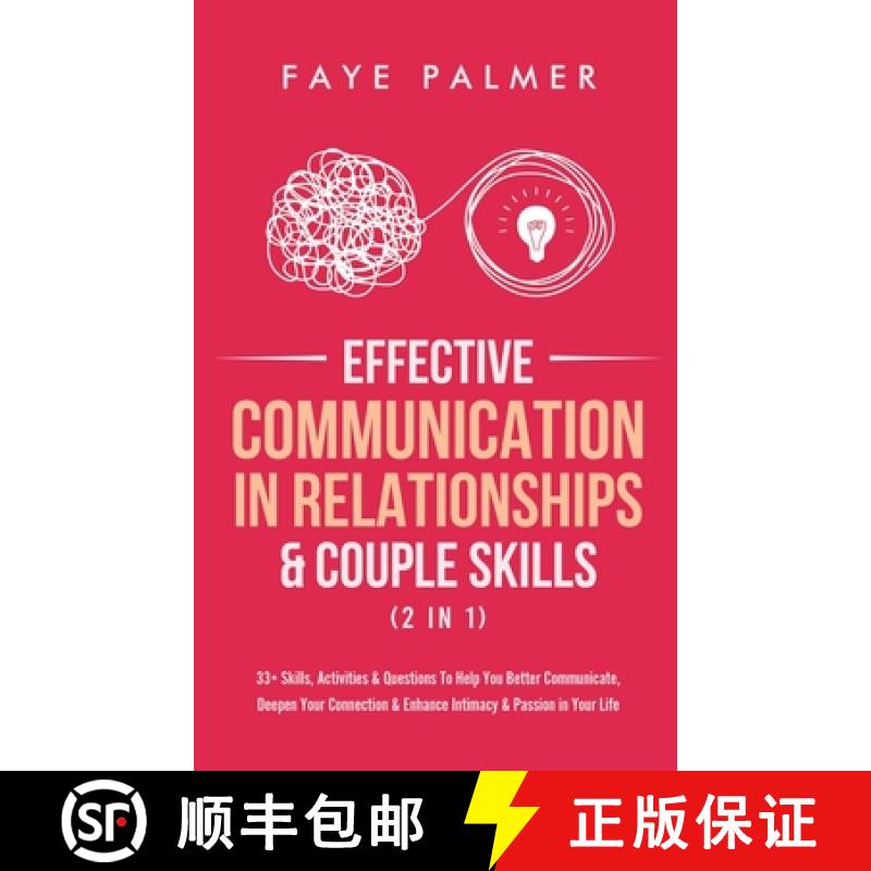 预订 Effective Communication In Relationships & Couple Skills (2 in 1): 33+ Skills, Activities & Ques... [9781801342308]