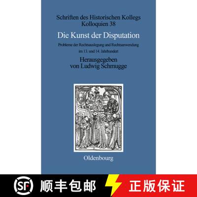 【3-4周达】精装 Die Kunst der Disputation – Probleme der Rechtsauslegung und Rechtsanwendung im 13. ... [9783486562583]