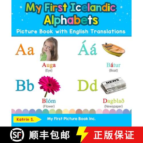 【3-4周达】精装 My First Icelandic Alphabets Picture Book with English Translations: Bilingual Early ... [9780369601360]